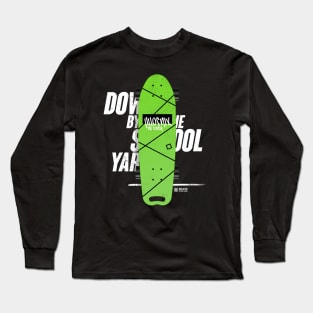 DOWN BY THE SCHOOLYARD Long Sleeve T-Shirt